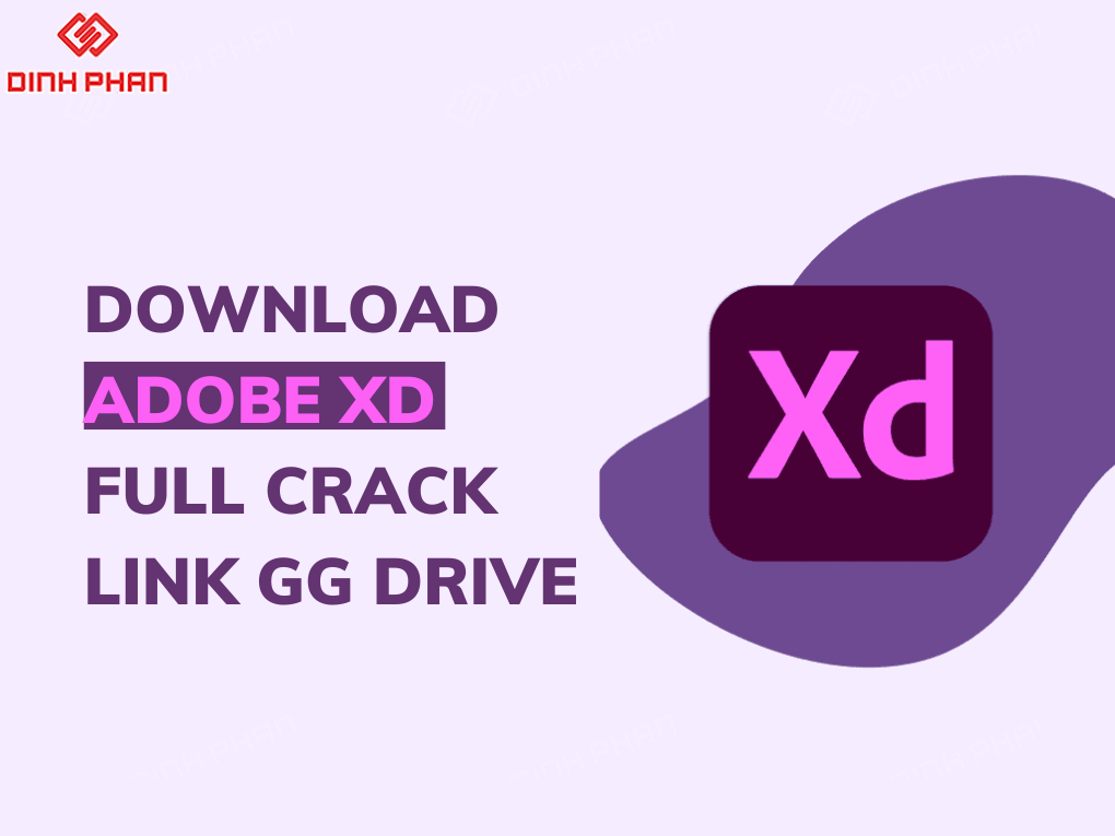 Download Adobe XD Miễn Phí Full Crack – Link Google Drive