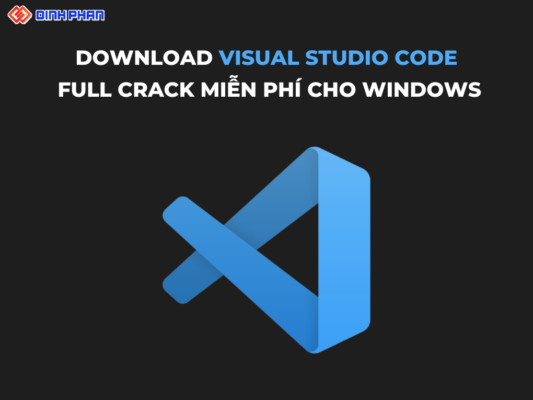Download Visual Studio Code Full Crack Miễn Phí cho Windows