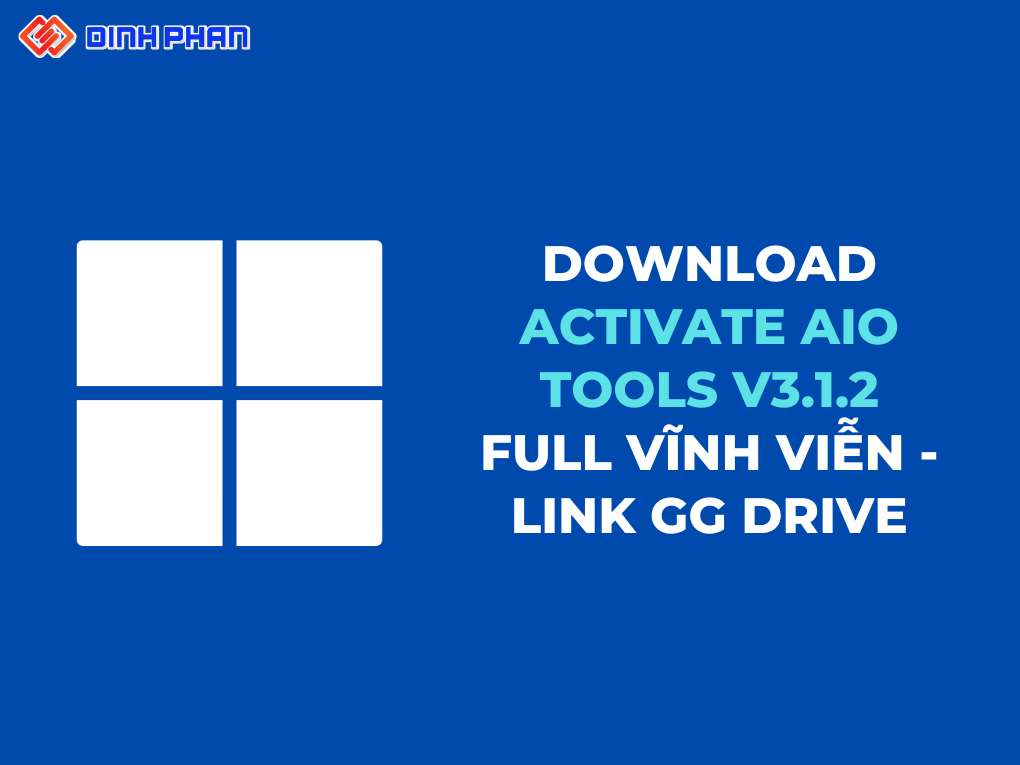 Download Activate AIO Tools v3.1.2 Full Vĩnh viễn - Link GG Drive