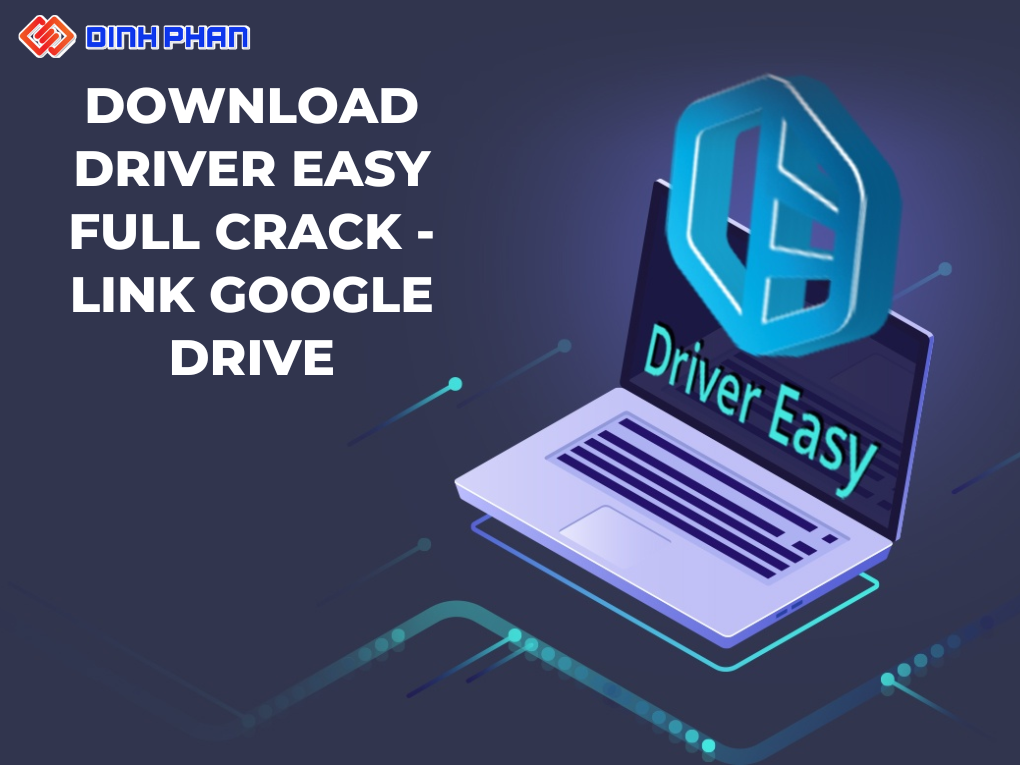 Download Driver Easy Full Crack - Link Google Drive