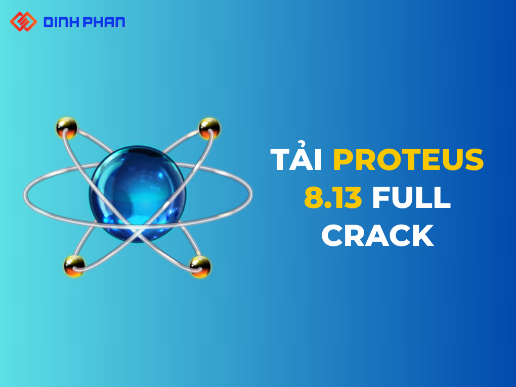 Tải Proteus 8.13 Full Crack