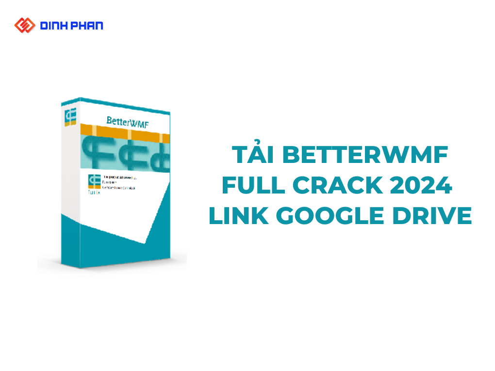 Tải BetterWMF Full Crack 2024 - Link Google Drive