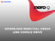 Download Nero 9.0 Full Crack – Link Google Drive