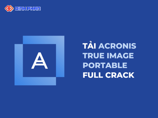 Tải Acronis True Image Portable Full Crack